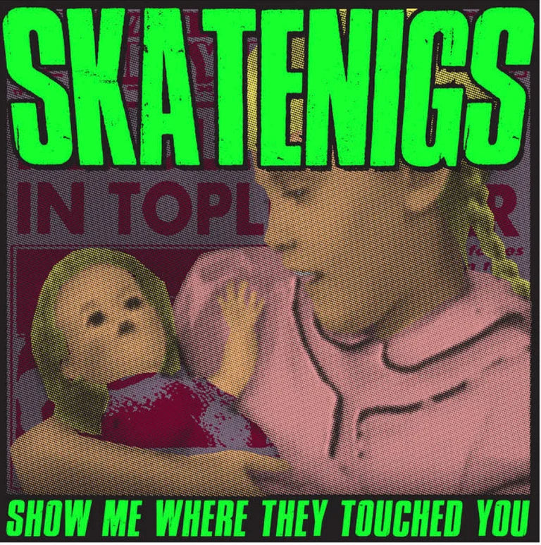 Show Me Where Me They Touched You (vol 1 of the greatest hits)